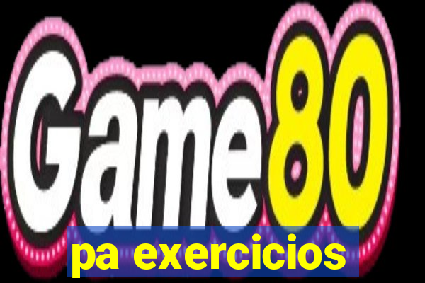 pa exercicios